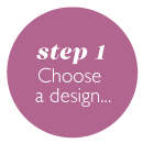 choose a design